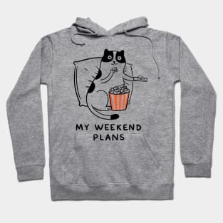 MY WEEKEND PLANS Hoodie